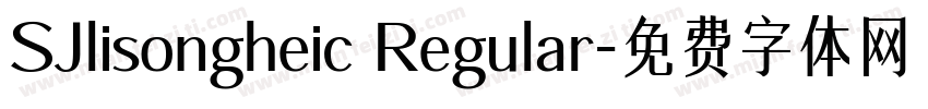 SJlisongheic Regular字体转换